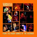 Nirvana - From The Muddy Banks Of Wishka
