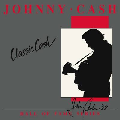 Cash Johnny - Classic Cash: Hall Of Fame Series (Remastered)