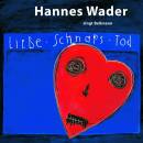 Wader Hannes - Liebe, Schnaps Tod: Hannes Wader Singt...
