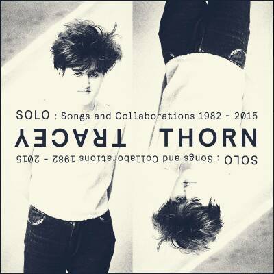 Thorn Tracey - Solo: Songs And Collaborations 1982-2015