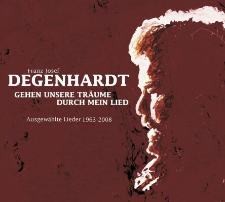 Degenhardt Franz Josef - Gehen Unsere Träume Durch Mein Lied-1963-2008