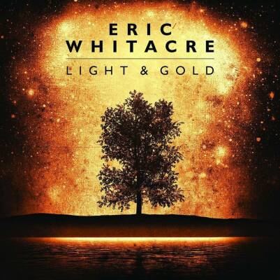 Whitacre Eric - Light & Gold (Whitacre Eric / The Eric Whitacre Singers)