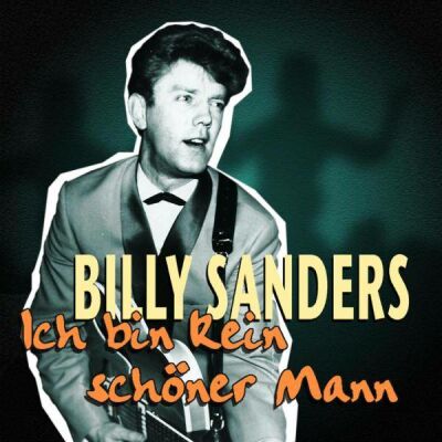 Sanders Billy - Ich Bin Kein Schoner Mann