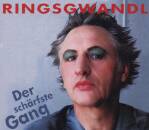 Ringsgwandl Georg - Der schaerfste Gang