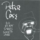 Case Peter - Let Us Now Praise Sleepy