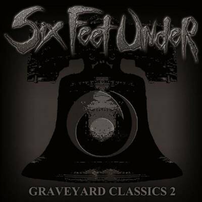 Six Feet Under - Grave Yard Classics 2