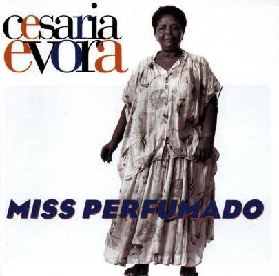 Evora Cesaria - MISS PERFUMADO