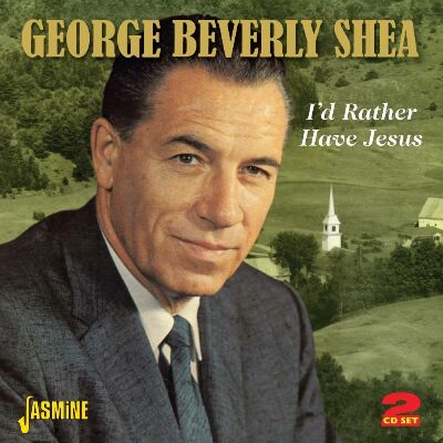 Shea George Berverly - Id Rather Have Jesus