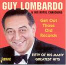 Lombardo Guy & His Royal - Get Out Those Old Records