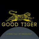Good Tiger - A Head Full Of Moonlight