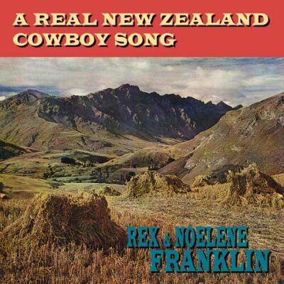 Franklin Rex & Noelene - A Real New Zealand Cowboy