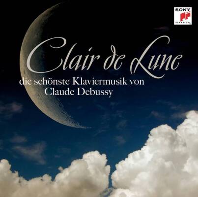 Debussy Claude - Clair de Lune-Die schoenste Klaviermusik von Debuss (Diverse Interpreten)