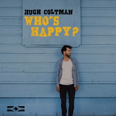 Coltman Hugh - Whos Happy?: Standard Version