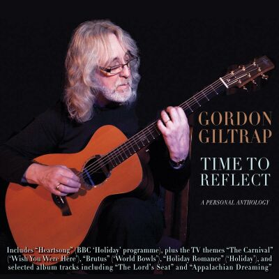 Giltrap Gordon - Time To Reflect: A Personal Anthology