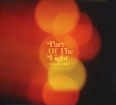 Lamontagne Ray - Part Of The Light