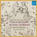 Franck Melchior / Schein Johann Hermann / u.a. - Come To My Garden: German Early Baroque Lovesongs (Voces Suaves)