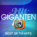 Die Hit Giganten Best Of Tv-Hits (Diverse Interpreten)