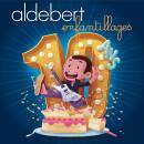 Aldebert - 10 ans d´Enfantillages !