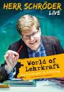 Schröder Herr - World Of Lehrkraft (Live)