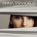 Tatangelo Anna - La Fortuna Sia Con Me