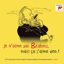 Brahms J. - Je Naime Pas Brahms,Mais Ça Jaime Bien...