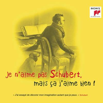 Schubert Franz - Je Naime Pas Schubert,Mais Ça Jaime Bien ! (Various)