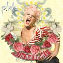 Pink - I´m Not Dead