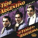 Trio Argentino - El Tango En Barcelona