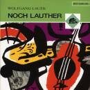 Lauth Wolfgang - Noch Lauther
