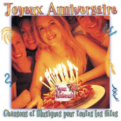 Joyeux anniversaire- Chansons et Musiques pour tou (Diverse Interpreten)