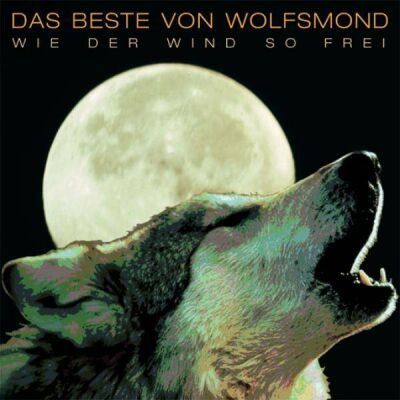 Wolfsmond - Wie Der Wind So Frei: Da