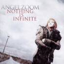 Angelzoom - Nothing Is Infinite