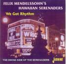 Mandelssohns Felix - We Got Rhythm