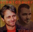 Schmidbauer Werner & Kälberer Martin - Dahoam