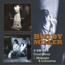 Miller Buddy - Cruel Moon / Midnight & Lonesome