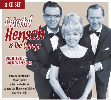 Hensch Friedel & Die Cyp - DIE HITS DER GOLDENEN