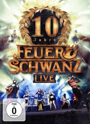 Feuerschwanz - 10 Jahre Feuerschwanz Live (Extended Edition)