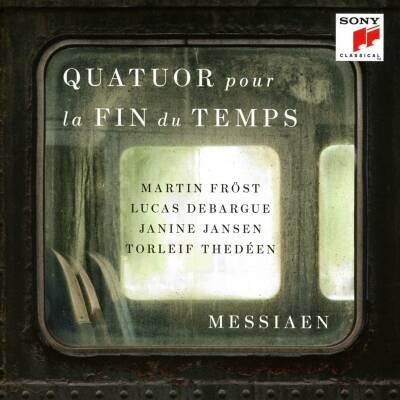 Messiaen Olivier - Quatuor Pour La Fin Du Temps (Fröst Martin / Debargue Lucas u.a.)