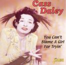 Daley Cass - You Cant Blame A Girl Fo