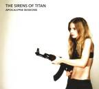 Sirens Of Titan, The - Apocalypse Sessions