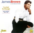 Brown James - Ive Got To Change
