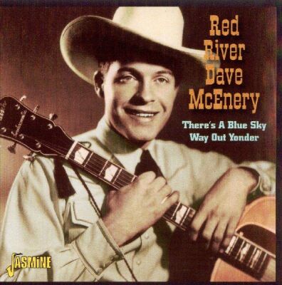 Red River Dave Mcenery - Theres A Blue Sky Way Ou