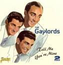 Gaylords - Tell Me Youre Mine