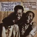 Waters Muddy / Winter Johnny / Cotton James - Breakin It Up,Breakin It Down