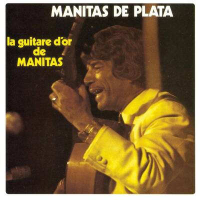 De Plata Manitas - LA GUITARE D´OR DE MANITAS