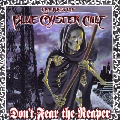 Blue Oyster Cult - Dont Fear The Reaper: The Best Of Blue Öyste