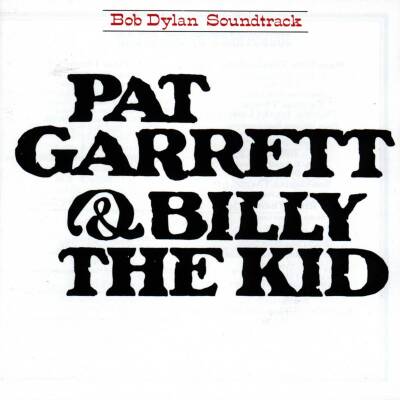 Dylan Bob - Pat Garrett&billy The Kid