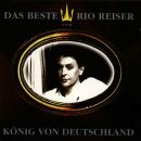 Reiser Rio - König Von Deutschland: Das Beste Von...