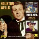 Wells Houston - Then & Now