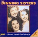 Dinning Sisters - Almost Sweet And Gentle